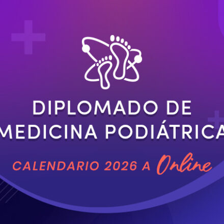 Diplomado de Medicina Podiatrica 2026 Calendario A